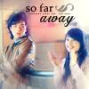 So far away